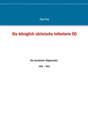cover image of Die königlich sächsische Infanterie (V)